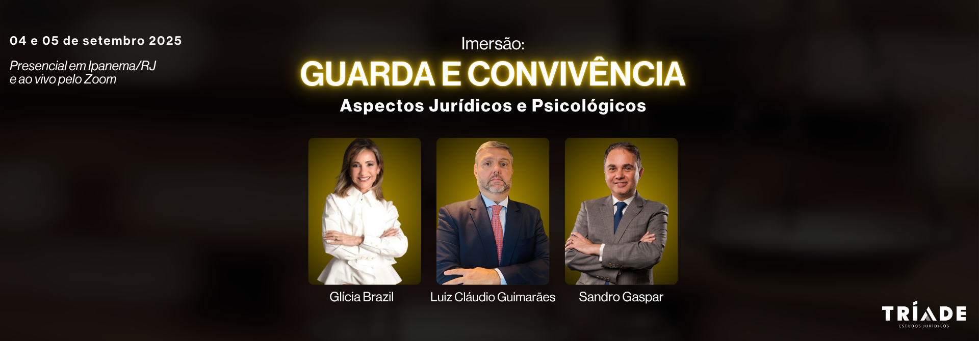 IMERSÃO: GUARDA E CONVIVÊNCIA - ASPECTOS JURÍDICOS E PSICOLÓGICOS