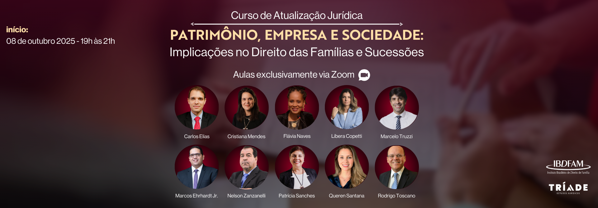 CURSO DE ATUALIZAÇÃO JURÍDICA - PATRIMÔNIO, EMPRESA E SOCIEDADE IMPLICAÇÕES NO DIREITO DAS FAMÍLIAS E SUCESSÕES