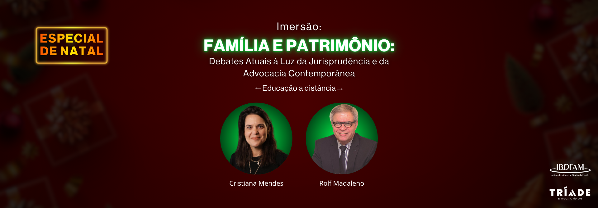 2025 - IMERSÃO: FAMÍLIA E PATRIMÔNIO - DEBATES ATUAIS À LUZ DA JURISPRUDÊNCIA E DA ADVOCACIA CONTEMPORÂNEA - BLACK