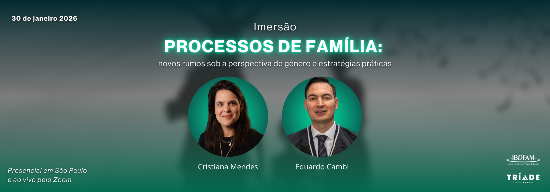2026 - IMERSÃO: PROCESSOS DE FAMÍLIA - NOVOS RUMOS SOB PERSPECTIVA DE GÊNERO E ESTRATÉGIAS PRÁTICAS