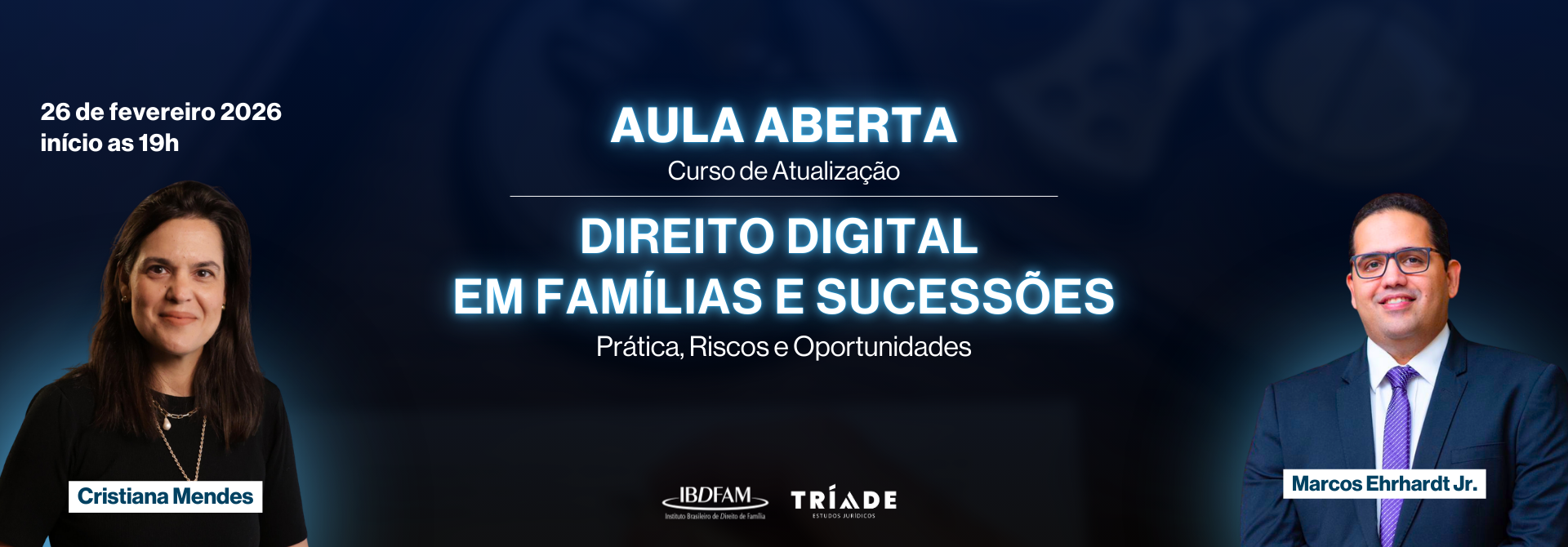 2026 - AULA ABERTA - CURSO DE ATUALIZAÇÃO - DIREITO DIGITAL EM FAMILIA E SUCESSÕES: DESAFIOS TECNOLÓGICOS DA ADVOCACIA FAMILIARISTA