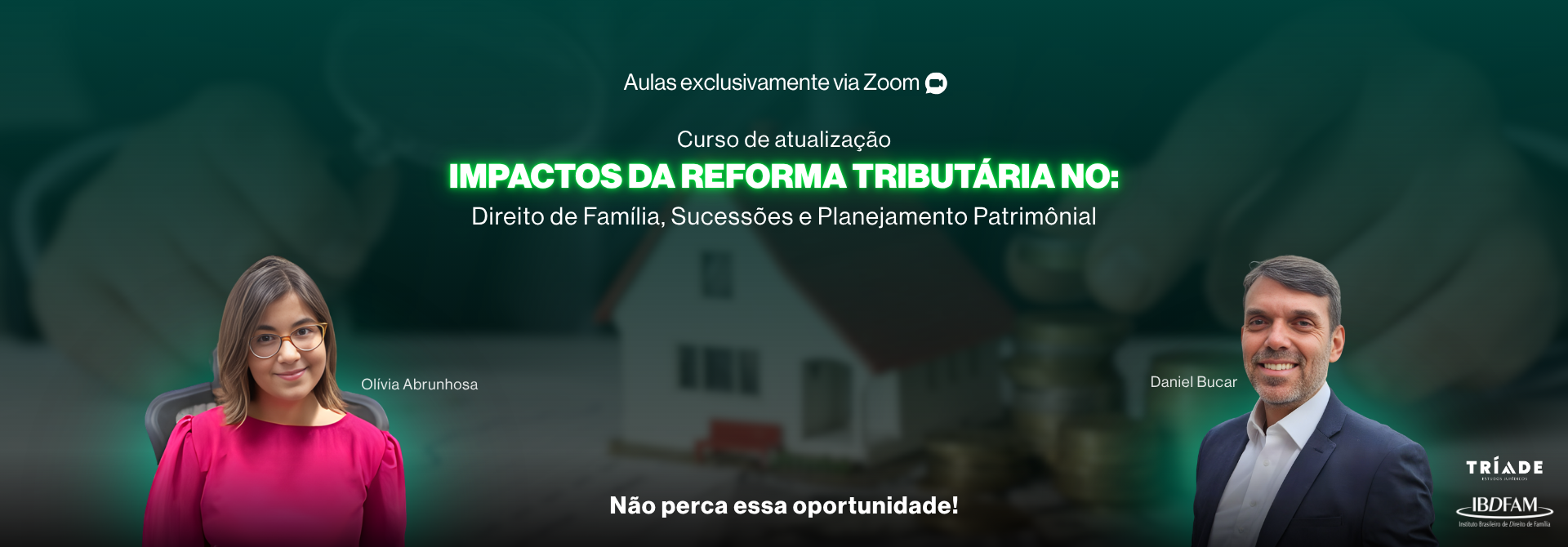 2026 - CURSO DE ATUALIZAÇÃO - IMPACTOS DA REFORMA TRIBUTÁRIA NO DIREITO DE FAMÍLIA, SUCESSÕES E PLANEJAMENTO PATRIMONIAL