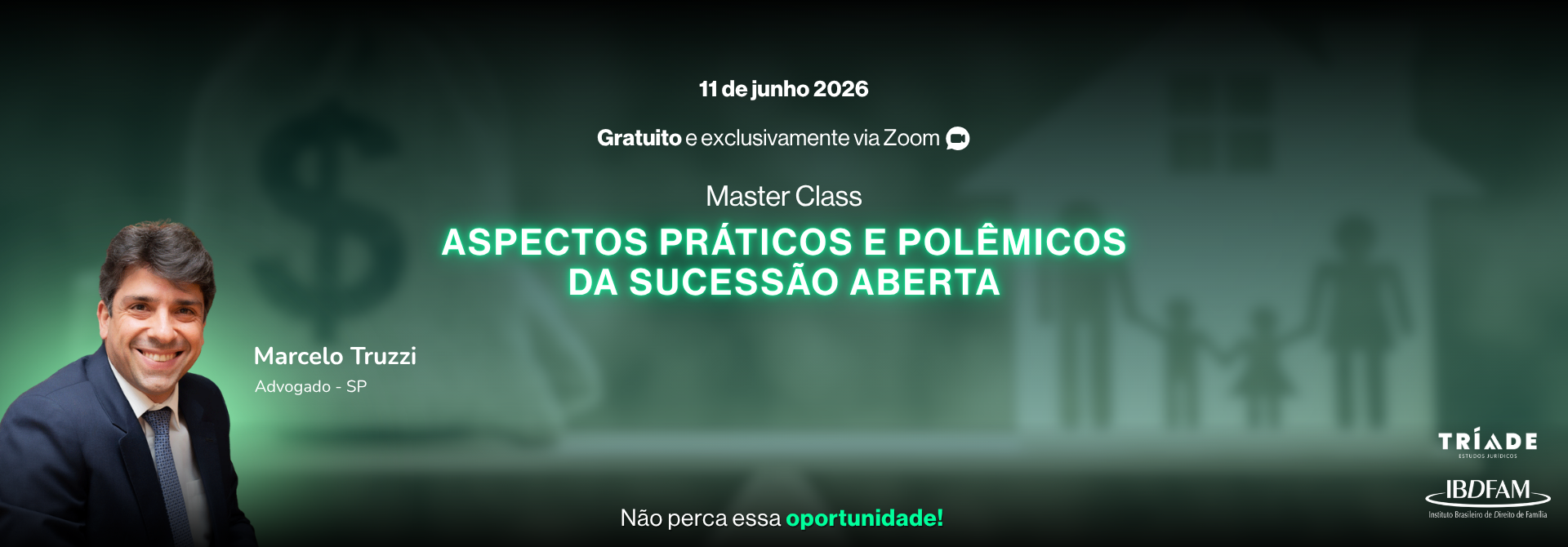 2026 - MASTER CLASS - ASPECTOS PRÁTICOS E POLÊMICOS DA SUCESSÃO ABERTA