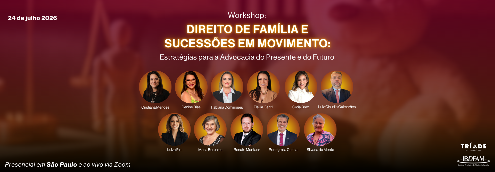 2026 - WORKSHOP - DIREITO DE FAMÍLIA E SUCESSÕES EM MOVIMENTO: ESTRATÉGIAS PARA A ADVOCACIA DO PRESENTE E DO FUTURO
