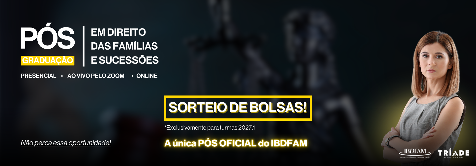 2026 - SORTEIO DE BOLSA - PÓS-GRADUAÇÃO EM DIREITO DAS FAMÍLIAS E SUCESSÕES - 2027.1