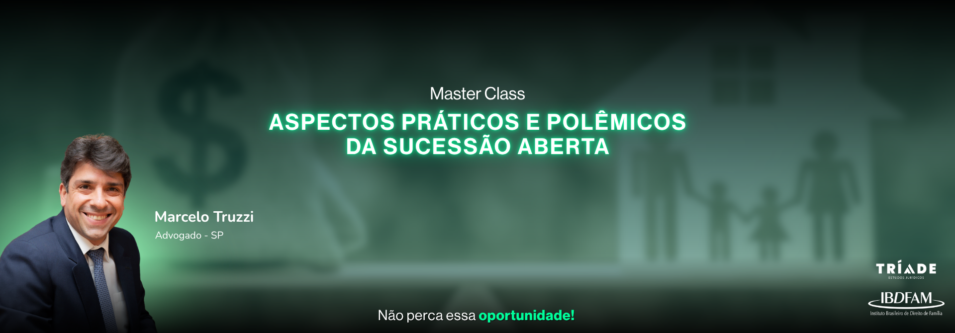 2026 - MASTER CLASS - ASPECTOS PRÁTICOS E POLÊMICOS DA SUCESSÃO ABERTA