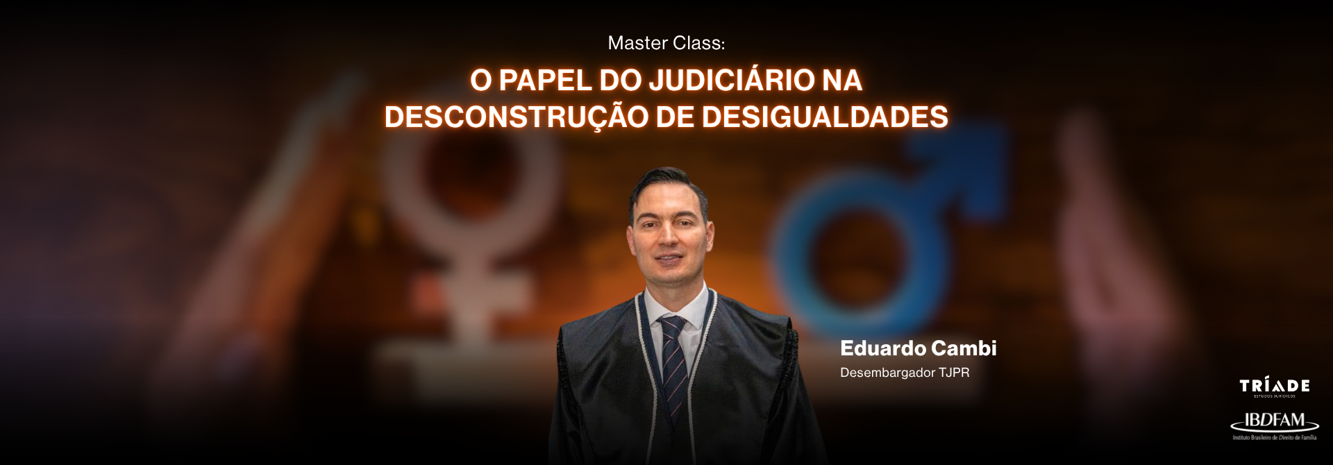 2026.2 - MASTER CLASS - O PAPEL DO JUDICIÁRIO NA DESCONSTRUÇÃO DE DESIGUALDADES