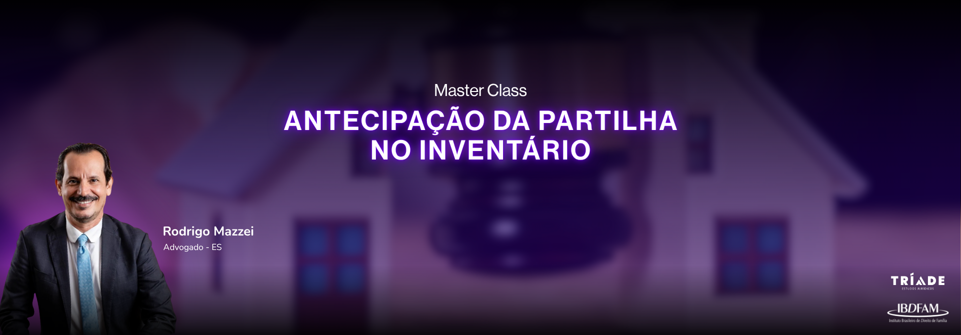 2026 - MASTER CLASS - ANTECIPAÇÃO DA PARTILHA NO INVENTÁRIO